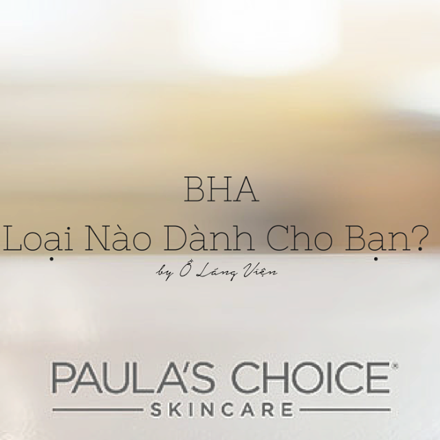 Which BHA is right for you-
